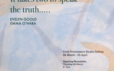 It takes two to speak the truth….. – EVELYN GOOLD & EMMA O’HARA